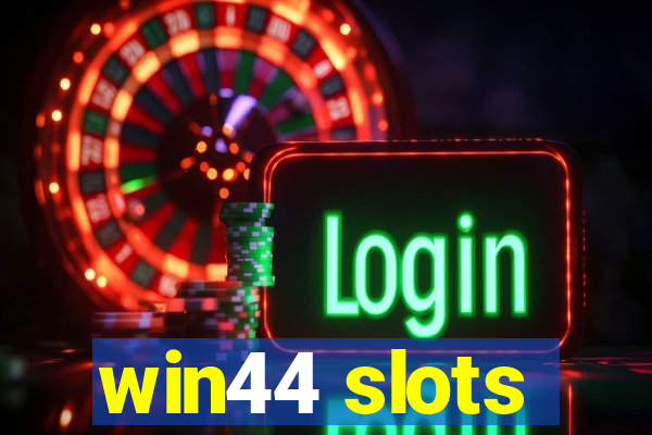 win44 slots